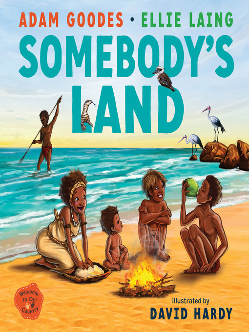 Title details for Somebody's Land: Welcome to Our Country by Adam Goodes - Available